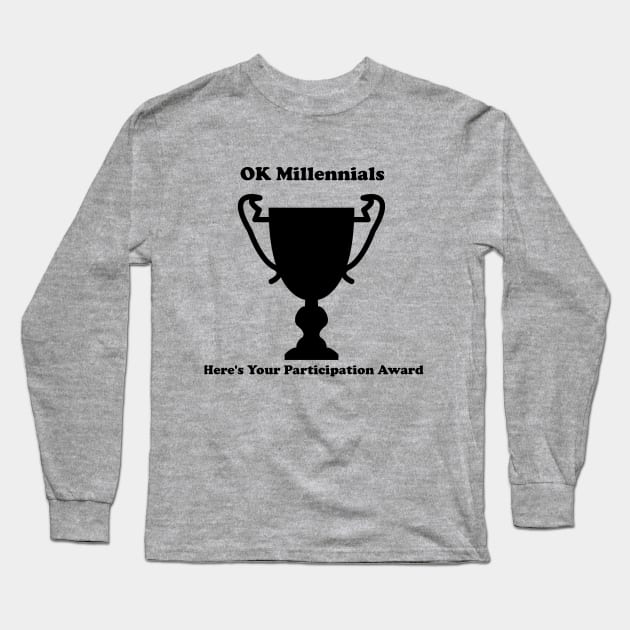 Participation Award Long Sleeve T-Shirt by okmillennials